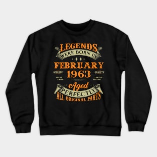 Legends Were Born In February 1963 60 Years Old 60th Birthday Gift Crewneck Sweatshirt